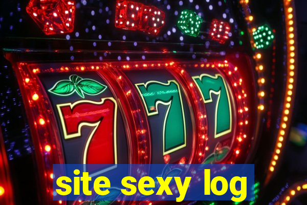 site sexy log